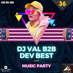 Exclusive Mix 2022 - DJ VAL B2B DEV BEST - Feel The Vibe Vol.36