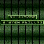 Dj ShiveR - System Failure (03.2011)