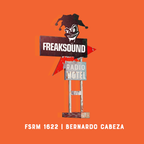 FSRM 1622 with BERNARDO CABEZA | www.freaksound.at