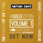 GOLD EDITION Volume 1 | FOLLOW MY TWITTER @NATHANDAWE (Audio has been edited due to Copyright)