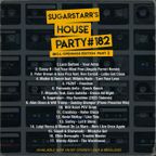 Sugarstarr's House Party #182 (Ibiza Edition part III)