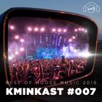 KminKAST 007 - Best of House Music 2018