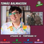 E28|S10 Tomás Balmaceda - #filosofía #ignobels #invertir