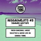 Serious Thing - Reggae Mojito vol 9 (2022)