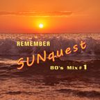 Remember SUNquest '80s Mix#1