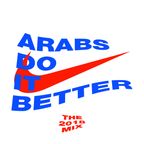 ARABS DO IT BETTER { the 2018 mix] by David Pearl
