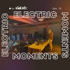 Electric Moments #79