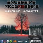 Excessive Progressive - Chilled Mix January '23 - Ricardo Elgardo