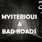 Mysterious & Bad Roads