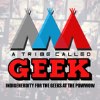 A TRIBE CALLED GEEK- SEASON 2 PREMIERE WITH  JULIAN BLACK ANTELOPE