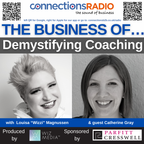 The Business of Demystifying Coaching with guest Catherine Gray