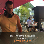 Be Massive X Dj Set David Salow, Kabin 09-2019