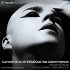Surreality w/ BLASFEMMEOUS feat. Callum Magnum (*Bushwick) - 10-Nov-22
