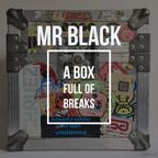 Mr Black - A Box Full Of Breaks (Vol 1) (Live Session Sep 2022)