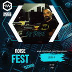 Dj Tribe Noise Festival 2023