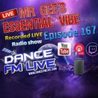 Mr Gee's Essential Vibe - Episode 167 | Multi-Streaming From Blackpool (Broadcast 30th June 2023)