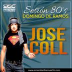 SESION JOSE COLL 80s DOMINGO DE RAMOS