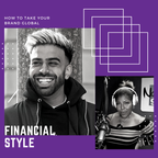 Financial Style 22nd Jan 22: Take Your Brand to New York; Building a Business Strategy & Save £ Tips