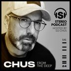 CHUS : FROM THE DEEP Stereo Productions Podcast 541