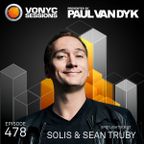Paul van Dyk’s VONYC Sessions 478 - Solis & Sean Truby