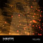 Mantis Radio 111 + Villain