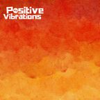 POSITIVE VIBRATIONS "Uplifting eclectic & slam dunkin'" (1BTN301)