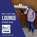Mountain Chill Lunch Lounge (Episode 230124)