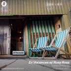 En Vacances w/ Rosy Ross - 22-May-22