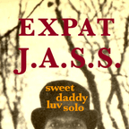 ExPat J.a.s.s. - sweet daddy luv solo