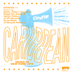 CityFM Episode 11 - From The Islands To The Streets
