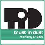 Trust in Dust #035 on @spaceinvaderfm