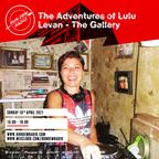 The Adventures of Lulu Levan: The Gallery - 18/04/21
