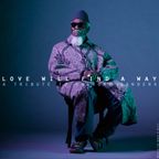 Love Will Find A Way : Tribute to Pharoah Sanders (by Switch Groove)