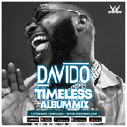 Davido - Timeless Album Full Mix - Dj Shinski (Unavailable, Feel, Away, Champion Sound, Away)