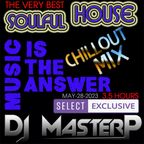DJ MasterP  BEST of Soulful House  (Subscriber/SELECT Member ONLY MAY-28-2023)