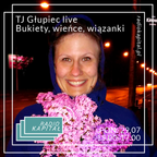 RADIO KAPITAŁ: TJ Głupiec Bukiety, wieńce, wiązanki #02 live w/ Vrystaete (2019-07-29)