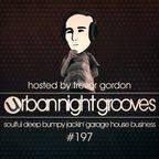 Urban Night Grooves 197 - Hosted by Trevor Gordon