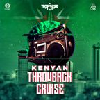 DJ TOPHAZ - KENYAN THROWBACK CRUISE