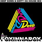 Deep Down Dirty - OG classic House mix - Twuntwurx