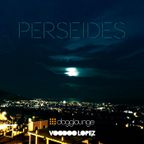 VOODOO LOPEZ  -  PERSEIDES - Live show at Dogglounge Radio