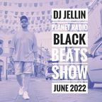 DJ JELLIN - Planet Radio Black Beats Show | JUNE 2022 | SUMMER VIBES PT.2