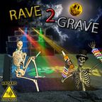 Rave 2 Grave