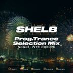 Shelb- ProgTrance Selection Mix (2023-NYE Edition)