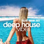 Deep House Vibes - Deejay Andoni Party Mix 2021