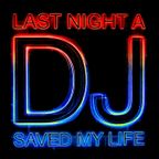 Last Night A DJ Saved My Life - DJ Mighty