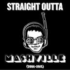 Straight Outta Mashville (2006-2015)