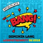 Dominik Lang  @ BANG Launch Party 24_02_2018 Club Spielplatz