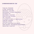 U Know Me Radio #325 | Belmondawg Remixed | Fixate | Itoa | K-Lone | Coco Bryce | ASC | Maciek Polak