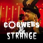 Cogwebs and Strange Episode 363 - [24 Aug 2023]