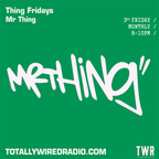 Thing Fridays - Mr Thing ~ 18.08.23